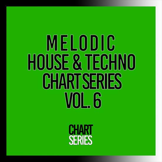 Melodic House  Techno Chart Series, Vol. 6 - cover.jpg