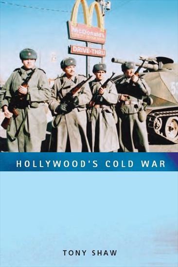 Książki USA - Tony Shaw - Hollywoods Cold War 2007.jpg