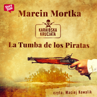 Mortka Marcin - Karaibska krucjata 2 - La Tumba de los Piratas  A - cover_audiobook.jpg