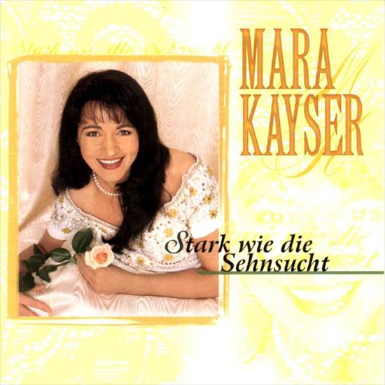 Mara Kayser 1998 - Stark Wie Die Sehnsucht 320 - Mara Kayser - Stark wie die Sehnsucht Front.jpg